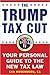 The Trump Tax Cut: Your Personal Guide to the New Tax Law
