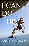 I Can Do This I Can Do This