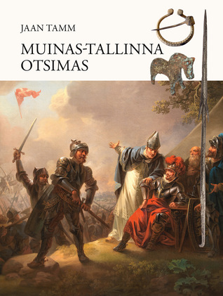 Muinas-Tallinna otsimas (Hardcover)