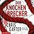 Der Knochenbrecher by Chris         Carter
