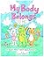 My Body Belongs to Me: A Bo...