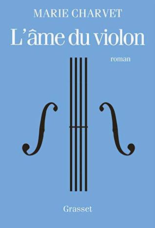 L'âme du violon : premier roman (Littérature Française)