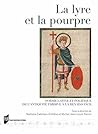 La lyre et la pourpre: Poésie latine et politique de l'Antiquité Tardive à la Renaissance (Interférences) (French Edition)