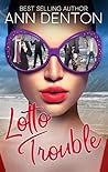 Lotto Trouble by Ann  Denton