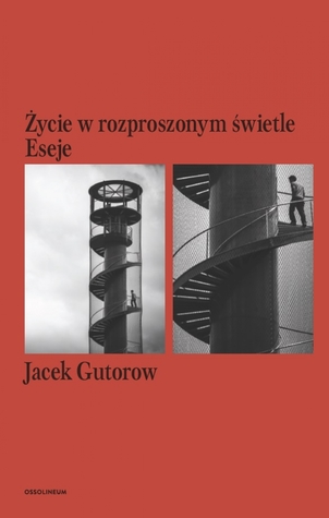 Życie w rozproszonym świetle. Eseje (Paperback)