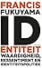 Identiteit - waardigheid, ressentiment en identiteitspolitiek by Francis Fukuyama Identiteit - waardigheid, ressentiment en identiteitspolitiek by Francis Fukuyama