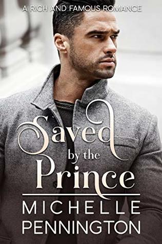 Saved by the Prince (Rich and Famous Romance, #4)