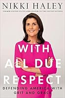 With All Due Respect: Defending America with Grit and Grace