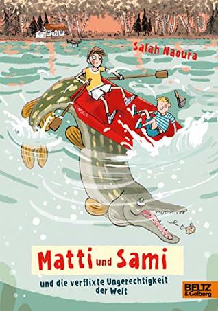 Matti und Sami und die verflixte Ungerechtigkeit der Welt (Kindle Edition)