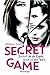 Secret Game. Brichst du die Regeln, brech ich dein Herz by Stefanie Hasse