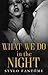 What We Do in the Night (Day to Night, #1)