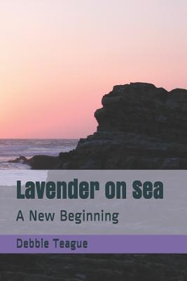 Lavender on Sea: A New Beginning