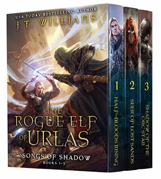 The Rogue Elf of Urlas: Songs of Shadow (The Rogue Elf #1-3)