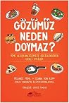 Gözümüz Neden Doy...
