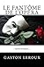 Le Fantôme de l'Opéra: Text...