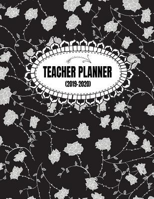 Teacher Planner 2019-2020: Teacher Lesson Planner With Dated Year and Month Sections And 40 UNDATED Weekly Planner Sections For Daily Planning