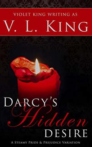 Darcy's Hidden Desire: A Steamy Pride and Prejudice Variation (Kindle Edition)