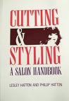 Cutting and Styling: A Salon Handbook
