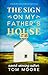 The Sign on My Father's House by Tom Moore