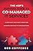 The MSP’S Survival Guide To Co-Managed IT Services: A Crotchety Old Geek’s Road Map on Marketing, Selling and Providing Managed Services to Organizations with Existing IT Staff (CoMITs)