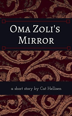 Oma Zoli's Mirror (Mundus Book 1)