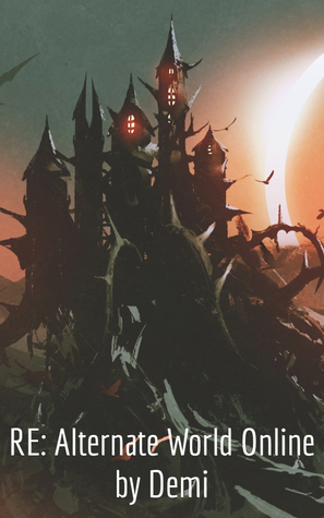 RE: Alternate World Online: Volume 3