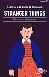 Stranger Things. Ricordi dal sottosopra Stranger Things. Ricordi dal sottosopra