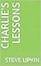 Charlie's Lessons