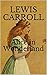 Alice in Wonderland by Lewis Carroll (Illustrated)