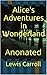 Alice's Adventures in Wonderland: Anonated