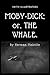MOBY DICK or THE WHALE (with illustrated) By Herman Melville: Original Version (with illustrated) By Herman Melville