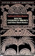 Young Goodman Brown and Other Short Stories