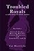 Troubled Royals: a collecti...