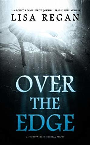 Over The Edge (PI Jocelyn Rush, #2.5)