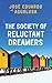The Society of Reluctant Dreamers