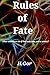 Rules of Fate