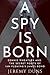 A Spy Is Born: Dennis Wheatley and the Secret Roots of Ian Fleming’s James Bond