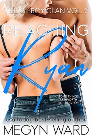 Reaching Ryan (The Gilroy Clan, #7)
