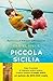 Piccola Sicilia (Italian Edition)