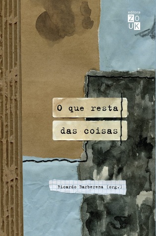 O Que Resta das Coisas
