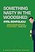 Something Nasty in the Woodshed (Charlie Mortdecai #3)