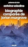 Biographie Comparée De Jorian Murgrave Biographie Comparée De Jorian Murgrave
