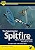 The Supermarine Spitfire Pt 1 (Merlin-powered) by Richard A. Franks