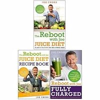 The Reboot with Joe 3 Books Collection Set by Joe Cross (The Reboot with Joe Juice Diet, Juice Diet Recipe Book, Fully Charged)