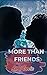 More Than Friends