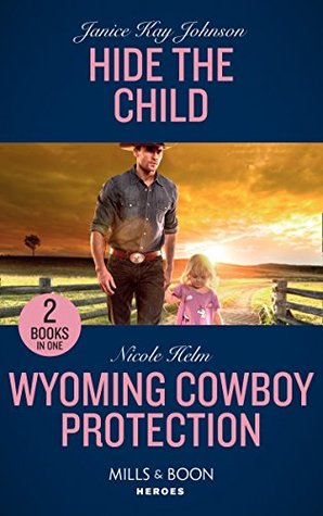 Hide the Child / Wyoming Cowboy Protection (Carsons & Delaneys #2)