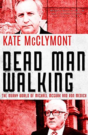 Dead Man Walking: The murky world of Michael McGurk and Ron Medich (Kindle Edition)