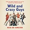 Wild and Crazy Gu...