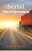 Serial Maintenance by Rodney Riesel