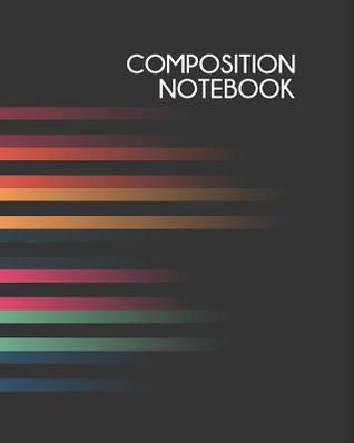 Composition Notebook: Size 8x10 for write and drawing